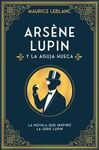 ARSENE LUPIN Y LA AGUJA HUECA