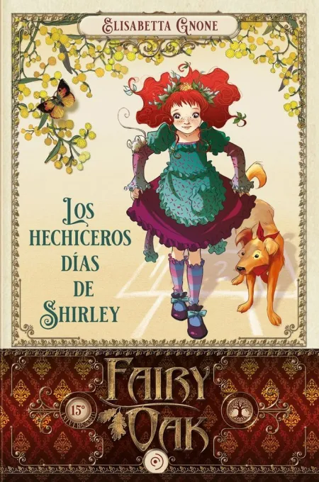 Fairy Oak 5. Los Hechiceros Días de Shirley
