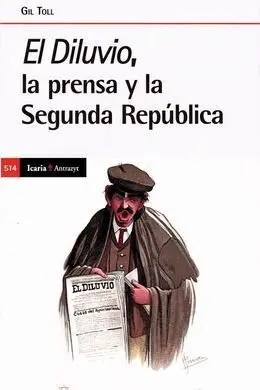 Diluvio, la Prensa y la Segunda Republica, el