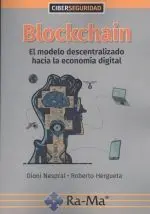 Blockchain:el Modelo Descentralizado Hacia la Economía Digital