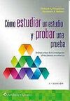 CÓMO ESTUDIAR UN ESTUDIO Y PROBAR UNA PRUEBA