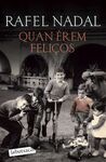 QUAN EREM FELIÇOS