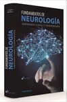 FUNDAMENTOS DE NEUROLOGÍA: SEMIOLOGÍA CLÍNICA Y FISIOPATOLOGÍA