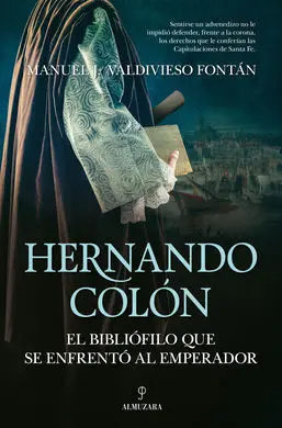Hernando Colón, el Bibliófilo que se Enfrentó Al e