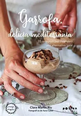 Garrofa, Delícia Mediterrània