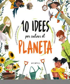 10 Idees Per a Salvar el Planeta