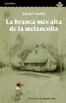 LA BRANCA MÉS ALTA DE LA MELANCOLIA