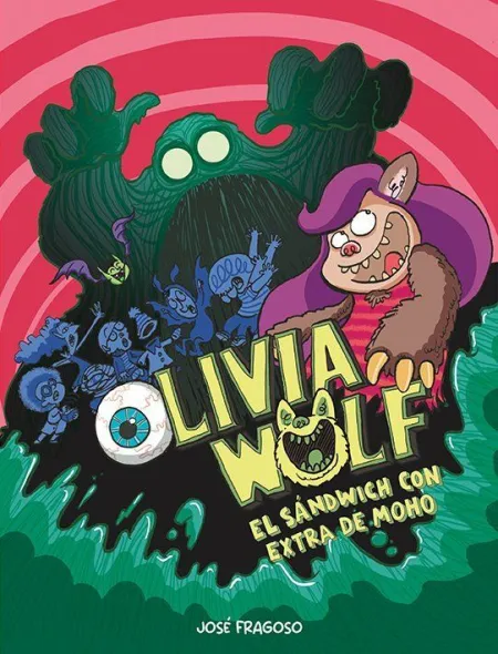 Olivia Wolf - el Sandwich con Extra de Moho