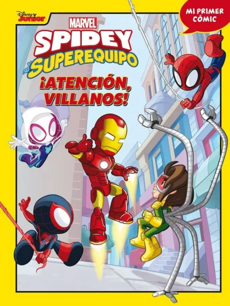 Spidey y Su Superequipo. ¡Atencion, Villanos!