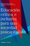 EDUCACIÓN CRÍTICA E INCLUSIVA EN UNA SOCIEDAD POSCAPITALISTA
