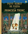 PETIT ROBOT DE FUSTA I LA PRINCESA TRONC