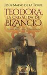 TEODORA, LA CRISÁLIDA DE BIZANCIO