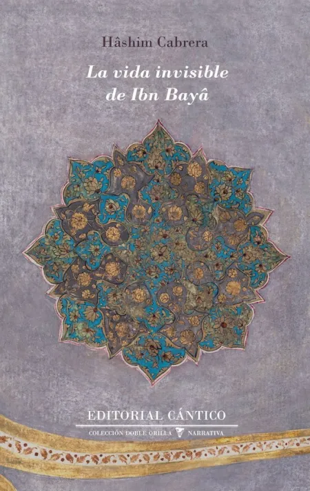 Vida Invisible de Ibn Bayâ, la