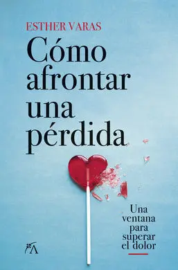Cómo Afrontar una Pérdida