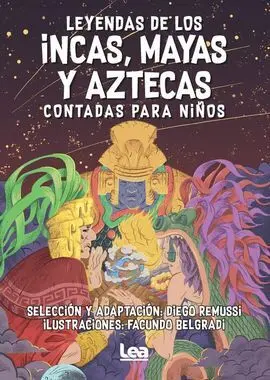 Leyendas de los Incas, Mayas y Aztecas Contadas Pa
