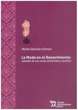 Moda en el Renacimiento: Estudio de Sus Voces Sartoriales y Textiles