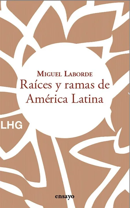 Raíces y Ramas de América Latina