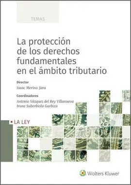 Protección de los Derechos Fundamentales en el Ámbito Tributario