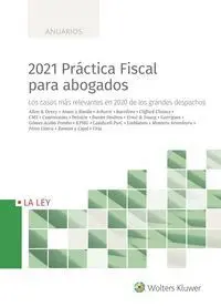 2021 Práctica Fiscal para Abogados.