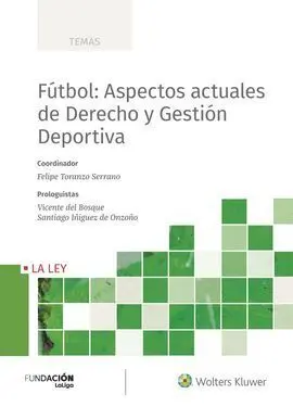 Fútbol: Aspectos Actuales de Derecho y Gestión Deportiva