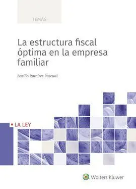 Estructura Fiscal Óptima en la Empresa Familiar