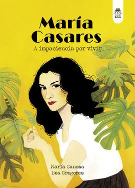 Maria Casares : a Impaciencia por Vivir