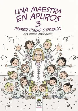 Una Maestra en Apuros 3 : Primer Curso Superado