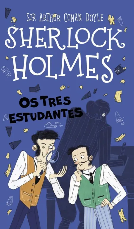 Sherlock Holmes : os Tres Estudantes.