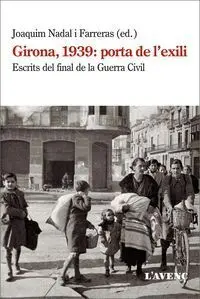 Girona, 1939: Porta de L'exili