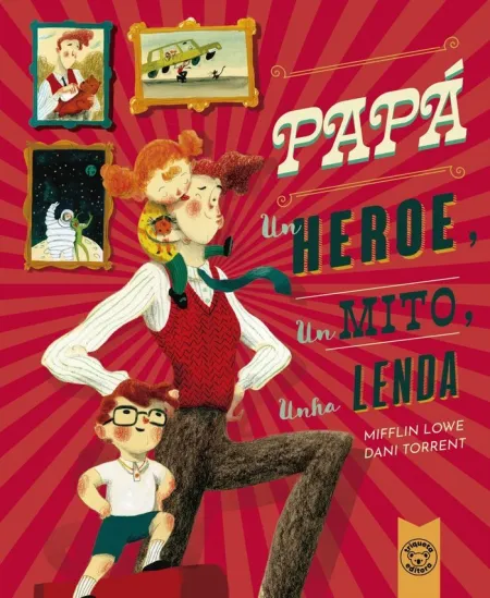 Papá : un Heroe, un Mito, Unha Lenda