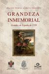 GRANDEZA INMEMORIAL - GRANDES DE ESPAÑA DE 1520