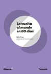 LA VUELTA AL MUNDO EN 80 DÍAS (ASTERISCO) (NUEVA EDICIÓN 2021)