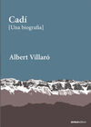 CADI (UNA BIOGRAFIA)