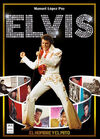 ELVIS, EL HOMBRE Y EL MITO