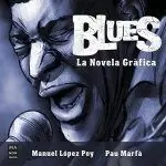 Blues - la Novela Grafica