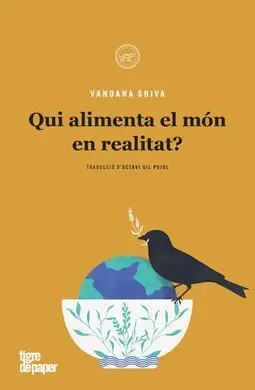 Qui Alimenta el Món en Realitat?