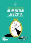 ALIMENTAR LA BÈSTIA