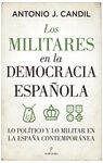 MILITARES EN LA DEMOCRACIA ESPAÑOLA, LOS