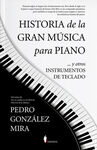 HISTORIA DE LA GRAN MÚSICA PARA PIANO