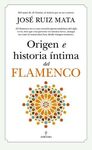ORIGEN E HISTORIA ÍNTIMA DEL FLAMENCO