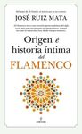 ORIGEN E HISTORIA ÍNTIMA DEL FLAMENCO