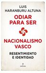 ODIAR PARA SER. NACIONALISMO VASCO