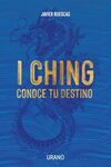 I CHING: CONOCE TU DESTINO