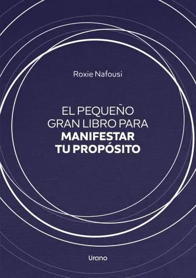 Pequeño Gran Libro para Manifestar tu Propósito, e