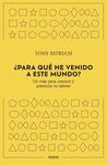 ¿PARA QUÉ HE VENIDO A ESTE MUNDO?