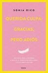 QUERIDA CULPA: GRACIAS, PERO ADIÓS