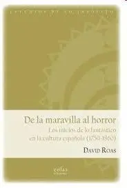 De la Maravilla Al Horror