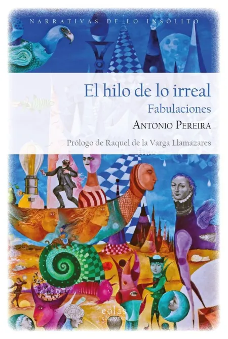 El Hilo de lo Irreal Fabulaciones