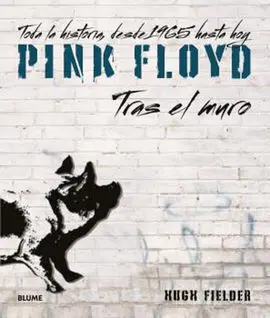 Pink Floyd. Tras el Muro