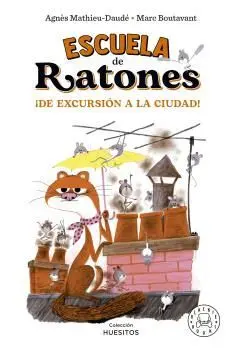 Escuela de Ratones. De Excursión a la Ciudad